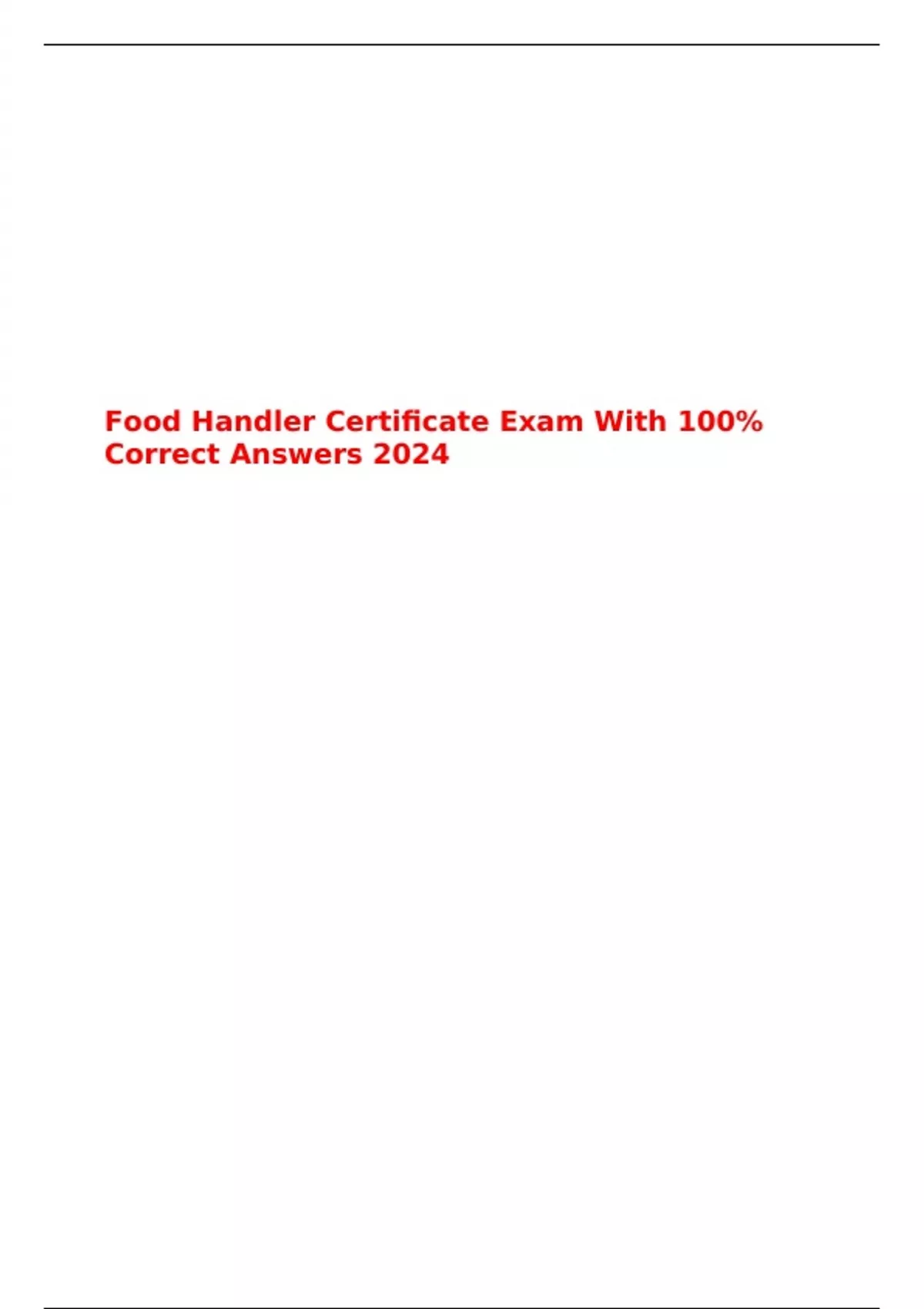 Food Handler Certificate Exam With 100 Correct Answers 2024 Food handler Stuvia US