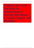 Complete and Latest Test Bank for Fundamentals of Nursing 10th Edition by Taylor Chapter 1-47 2023/2024