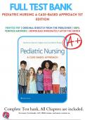 Test bank for Pediatric Nursing A Case-Based Approach 1st Edition by Gannon Tagher (2022-2023), 9781496394224, Chapter 1-34 All Chapters with Answers and Rationals