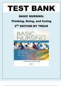 TEST BANK FOR BASIC NURSING- THINKING&comma; DOING&comma; AND CARING 2ND AND 3RD EDITION BY LESLIE S&period; TREAS Latest Verified Review 2024 Practice Questions and Answers for Exam Preparation&comma; 100&percnt; Correct with Explanations&comma; Highly Recommended&comma; Download to Score A&plus;