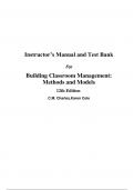 Instructor Manual with Test Bank For Building Classroom Management Methods and Models 12th Edition By Charles, Karen Cole (All Chapters, 100% original verified, A+ Grade)