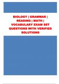 BIOLOGY | GRAMMAR |  READING | MATH |  VOCABULARY EXAM SET  QUESTIONS WITH VERIFIED  SOLUTIONS