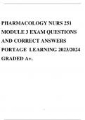 PHARMACOLOGY NURS 251 MODULE 3 EXAM QUESTIONS AND CORRECT ANSWERS PORTAGE LEARNING 2023/2024 GRADED A+.