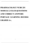 PHARMACOLOGY NURS 251 MODULE 2 EXAM QUESTIONS AND CORRECT ANSWERS PORTAGE LEARNING 2023/2024 GRADED A+.