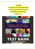 TEST BANK For Foundations for Population Health in Community Public Health Nursing 6th Edition by Stanhope, Chapters 1 - 32 (Verified by Experts)