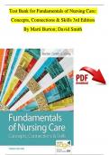 Test Bank for Fundamentals of Nursing Care: Concepts, Connections & Skills 3rd Edition By Marti Burton; David Smith, Complete Chapter 1 - 38 (100% Verified by Experts)