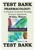TEST BANK PHARMACOLOGY: A PATIENT-CENTERED NURSING PROCESS APPROACH, 11TH EDITION MCCUISTION | ALL CHAPTERS 1-58 (Current Update 2023/2024)  McCuistion, Pharmacology: A Patient-Centered Nursing Process Approach, 11th Edition Test Bank
