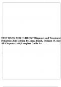 TEST BANK FOR CURRENT Diagnosis and Treatment Pediatrics 26th Edition By Maya Bunik, William W. Hay | All Chapters 1-46 |Complete Guide A+.
