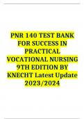 PNR 140 TEST BANK FOR SUCCESS IN PRACTICAL VOCATIONAL NURSING 9TH EDITION BY KNECHT Latest Update 2023&sol;2024