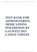 TEST BANK FOR  ADMINISTERING  MEDICATIONS  9TH EDITION BY  GAUWITZ 2023  LATEST UPDATE