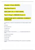Chapter 6 Quiz (BANK),   Big Data Exam 2,   ISDS 2001 CH. 4 TEST BANK,   Test 2 Chap 4, ISM4402 Exam 2-   QUESTIONS WITH VERIFIED CORRECT ANSWERS