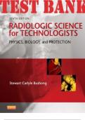 TEST BANK for Radiologic Science for Technologists: Physics, Biology, and Protection 10th Edition by by Stewart Bushong. ISBN-. (Complete 38 Chapters).