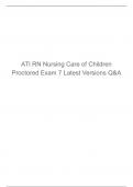 ATI RN Nursing Care of Children Proctored Exam 7 Latest Versions Q&A