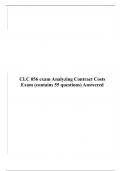 CLC 056 exam Analyzing Contract Costs Exam (contains 55 questions) Answered