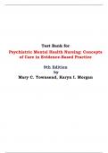 Test Bank for Psychiatric Mental Health Nursing: Concepts of Care in Evidence-Based Practice 9th Edition by Mary C. Townsend, Karyn I. Morgan