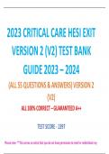 2023 CRITICAL CARE HESI EXIT VERSION 2 (V2) TEST BANK GUIDE 2023 – 2024 (ALL 55 QUESTIONS & ANSWERS) VERSION 2 (V2) ALL 100% CORRECT – GUARANTEED A++ TEST SCORE - 1397
