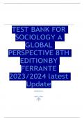 TEST BANK FOR SOCIOLOGY A  GLOBAL PERSPECTIVE 8TH EDITIONBY FERRANTE 2023/2024 latest  Update