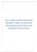 TEST -BANK-BURNS-PEDIATRIC-PRIMARY-CARE-7th-EDITION-TEST-BANK-QUESTIONS-AND-COMPLETE-SOLUTIONS.