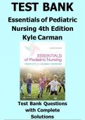 Essentials of Pediatric Nursing 4th Edition Kyle Carman Test Bank  &vert; ANSWERS VERIFIED BY EXPERTS