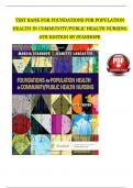 TEST BANK For Foundations for Population Health in Community/Public Health Nursing, 6th Edition By Stanhope | Verified Chapter's 1 - 32 | Complete Newest Version