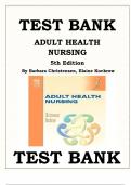 Adult Health Nursing 5th Edition Test Bank by Barbara Christensen, Elaine Kockrow ISBN-9780323042369