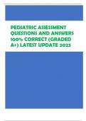 PEDIATRIC ASSESSMENT QUESTIONS AND ANSWERS  100&percnt; CORRECT &lpar;GRADED A&plus;&rpar; LATEST UPDATE 2023
