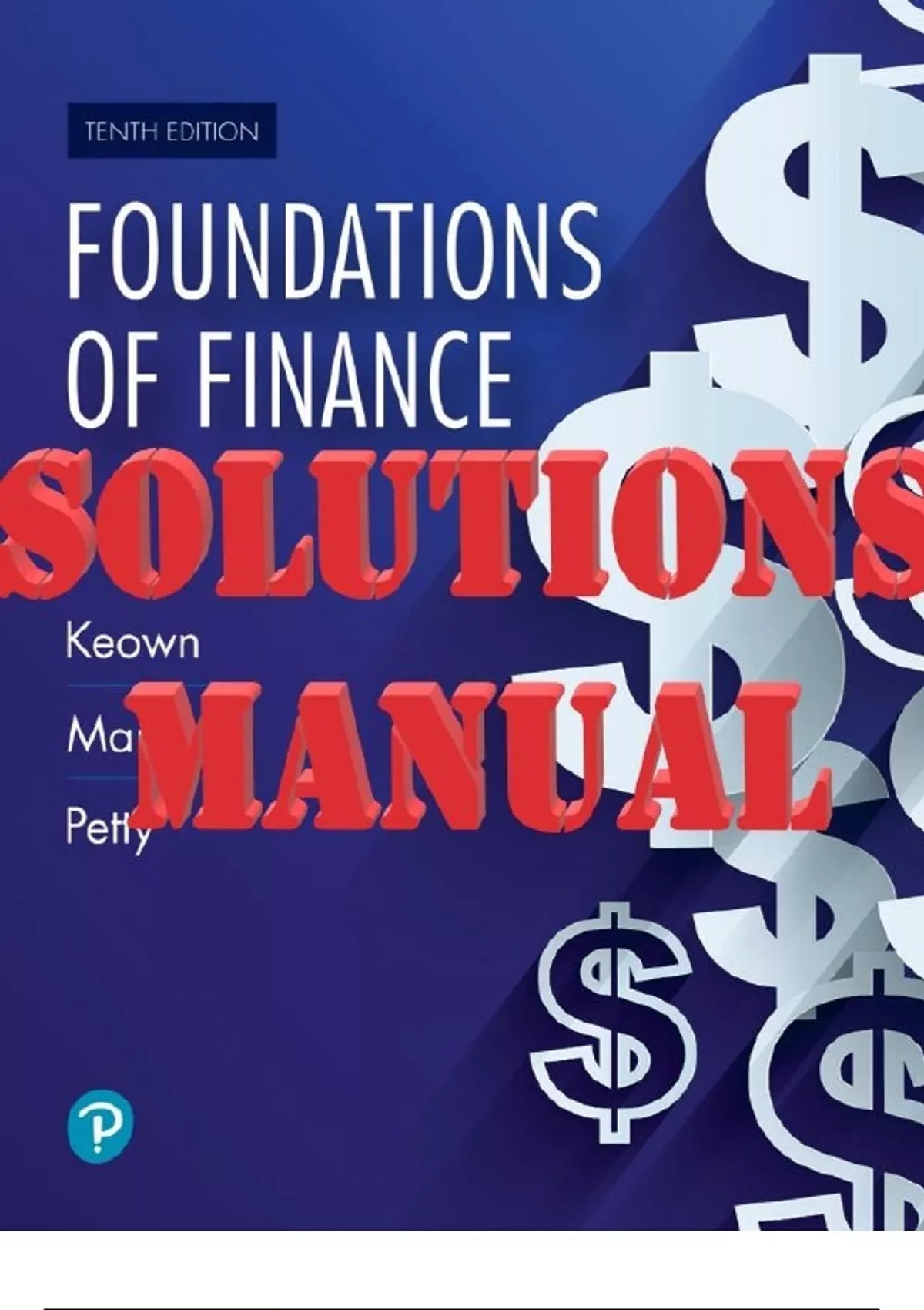 SOLUTIONS MANUAL for Foundations of Finance 10th Edition Arthur Keown