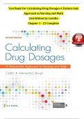 TEST BANK For Calculating Drug Dosages A Patient-Safe Approach to Nursing and Math 2nd Edition by Castillo, Verified Chapters 1 - 22, Complete Newest Version