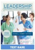 Test Bank For Leadership and Nursing Care Management, 6th Edition by Diane Huber||ISBN NO:10,032338966X||ISBN NO:13,978-0323389662||All Chapters||Complete Guide A+