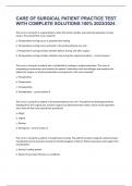 CARE OF SURGICAL PATIENT PRACTICE TEST WITH COMPLETE SOLUTIONS 100&percnt; 2023&sol;2024 