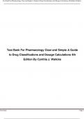 Test Bank For Pharmacology Clear and Simple A Guide to Drug Classifications and Dosage Calculations 4th Edition Watkins A+