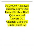 NSG 6005 Advanced Pharmacology Final Exam 2023Test Bank Questions and Answers (All Chapters Complete Guide) Rated A+