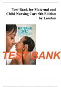 Test Bank for Maternal and Child Nursing Care 5th Edition by London&vert;Complete
