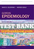 Test Bank For Gordis Epidemiology, 6th - 2020 All Chapters - 9780323552295