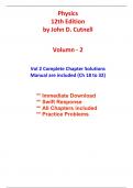 Solutions for Physics, Volume 2, 12th Edition Cutnell (Chapters 18 to 32 included)
