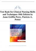 Test Bank for Clinical Nursing Skills and Techniques 10th Edition by Anne Griffin Perry, Patricia A. Potter