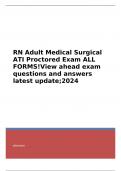 RN Adult Medical Surgical ATI Proctored Exam ALL FORMS&excl;View ahead exam questions and answers latest update&semi;2024