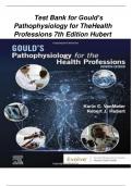            Test Bank for Gould’s Pathophysiology for The Health Professions 7th Edition Hubert 