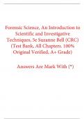 Forensic Science, An Introduction to Scientific and Investigative Techniques, 5e Suzanne Bell (CRC)  (Test Bank All Chapters, 100% original verified, A+ Grade) 