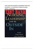 TEST BANK for Nursing Leadership from the Outside In. 1st Edition by Greer Glazer Joyce J. Fitzpatr
