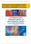 TEST BANK FOR UNDERSTANDING ANATOMY AND PHYSIOLOGY 3RD EDITION BY THOMPSON 2023&sol;2024
