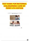 TEST BANK FOR MATERNAL CHILDNURSING CARE BY PERRY 6TH EDITION