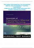 TEST BANK FOR ESSENTIALS OF PSYCHIATRIC  MENTAL HEALTH NURSING 4TH EDITION:  VARCAROLIS COMPLETE SET REAL EXAM QUESTIONS WITH  EXPERT VERIFIED SOLUTIONS 