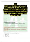 Exam CHEM 103 Final Exam (Version-1, Latest-2023)/ CHEM103 Final Exam / CHEM 103 General Chemistry Final Exam/ CHEM103 General Chemistry Final Exam: Portage Learning |100 % Correct Q & A|