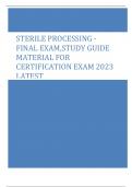 STERILE PROCESSING - FINAL EXAM,STUDY GUIDE  MATERIAL FOR  CERTIFICATION EXAM 2023  LATEST