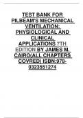 TEST BANK FOR  PILBEAM'S MECHANICAL  VENTILATION:  PHYSIOLOGICAL AND  CLINICAL  APPLICATIONS 7TH  EDITION BY JAMES M.  CAIRO(ALL CHAPTERS  COVRED) ISBN: