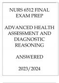 NURS 6512 FINAL EXAM PREP ADVANCED HEALTH ASSESSMENT AND DIAGNOSTIC REASONING