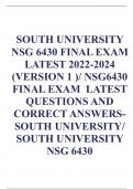 SOUTH UNIVERSITY NSG 6430 FINAL EXAM LATEST 2022-2024 (VERSION 1 )/
