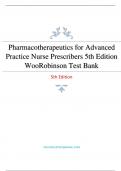 Pharmacotherapeutics for Advanced Practice Nurse Prescribers 5th Edition Woo Robinson Test Bank Questions And answers  Latest 202324