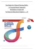 TEST BANK For Clinical Nursing Skills&colon; A Concept-Based Approach&comma; 4th Edition Volume III by Pearson Education&comma; Verified Chapters 1 - 16&comma; Complete Newest Version